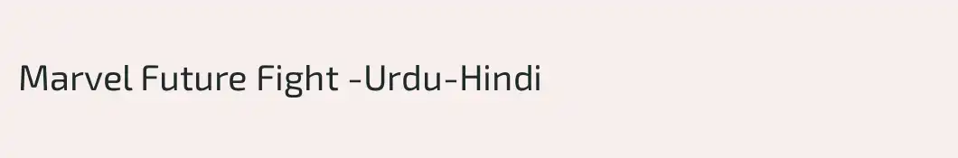 Marvel Future Fight -Urdu-Hindi